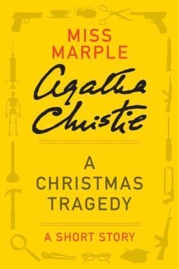 A Christmas Tragedy: A Miss Marple Short Story book cover