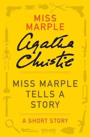 Miss Marple Tells a Story: A Miss Marple Short Story book cover