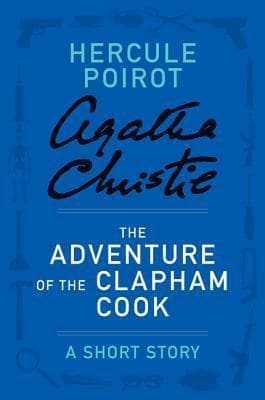 The Adventure of the Clapham Cook: a Hercule Poirot Short Story book cover