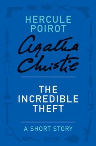 The Incredible Theft: A Short Story