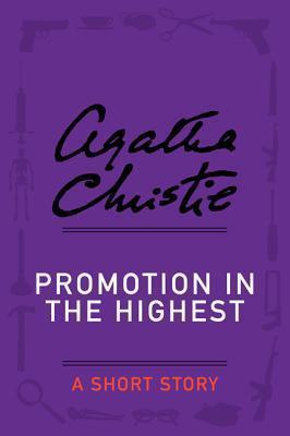 Promotion in the Highest: A Short Story