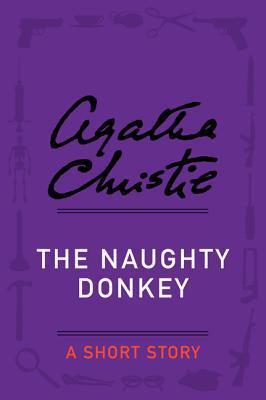 The Naughty Donkey: A Short Story
