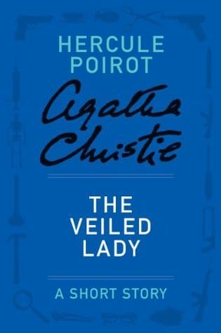 The Veiled Lady: a Hercule Poirot Short Story book cover