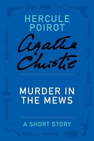 Murder in the Mews: a Hercule Poirot Short Story book cover