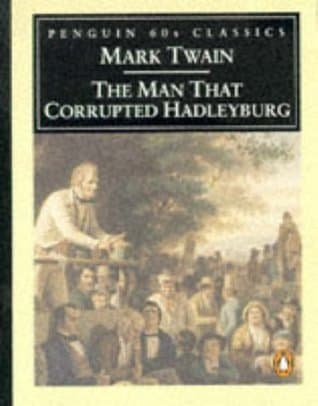 The Man That Corrupted Hadleyburg book cover
