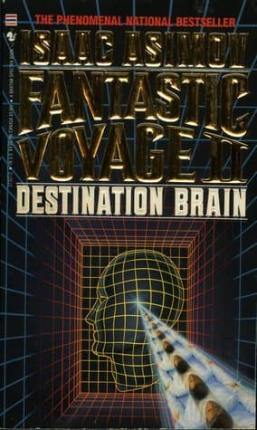 Fantastic Voyage II:  Destination Brain