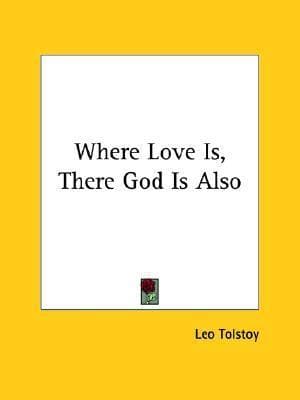 Where Love Is, There God Is Also book cover