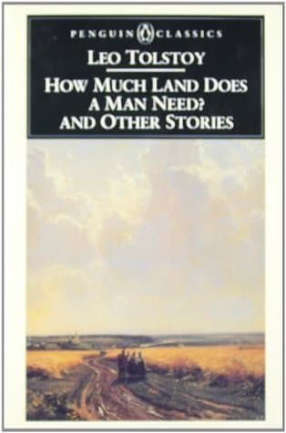 How Much Land Does a Man Need? and Other Stories book cover