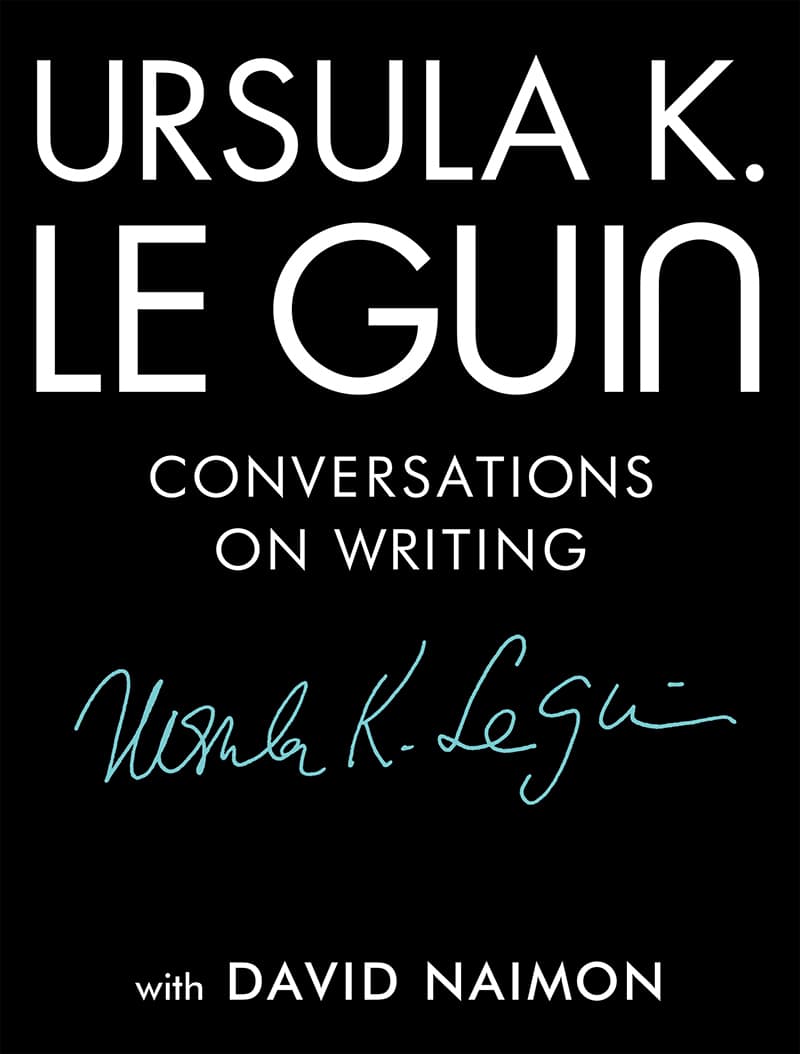 Ursula K. Le Guin: Conversations on Writing book cover