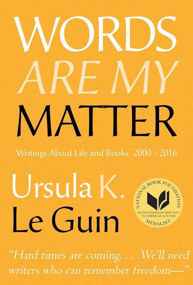 Words Are My Matter: Writings About Life and Books, 2000-2016