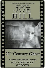 20th Century Ghost: A Story from the Collection 20th Century Ghosts book cover