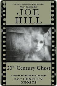 20th Century Ghost: A Story from the Collection 20th Century Ghosts