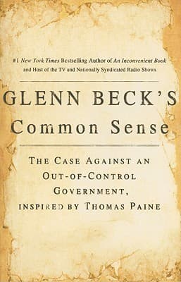 Glenn Beck's Common Sense: The Case Against an Out-of-Control Government, Inspired by Thomas Paine book cover