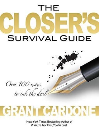 The Closer's Survival Guide: Over 100 ways to ink the deal book cover