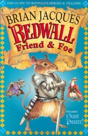 Redwall Friend and Foe: The Guide to Redwall's Heroes and Villains book cover