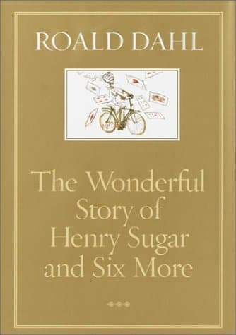 The Wonderful Story of Henry Sugar and Six More book cover