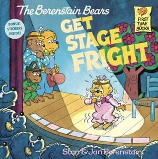 The Berenstain Bears Get Stage Fright book cover