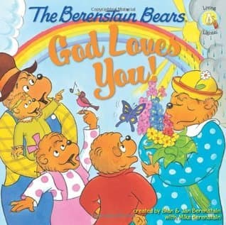 The Berenstain Bears: God Loves You! book cover
