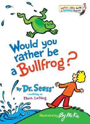 Would You Rather Be a Bullfrog? book cover