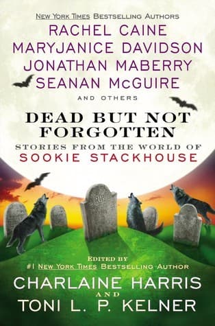 Dead But Not Forgotten: Stories from the World of Sookie Stackhouse