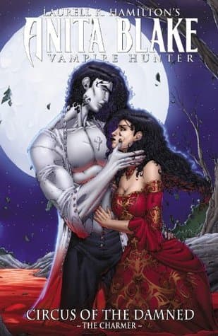 Anita Blake, Vampire Hunter: Circus of the Damned, Volume 1: The Charmer book cover
