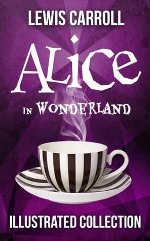 Alice in Wonderland: The Complete Collection book cover