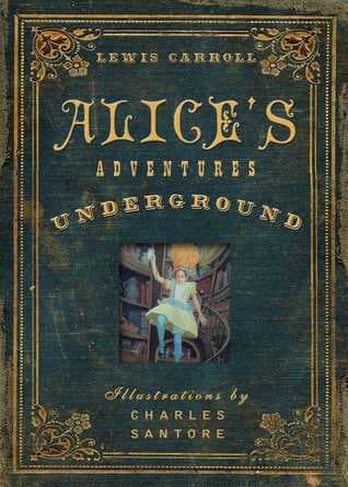 Alice's Adventures Under Ground book cover