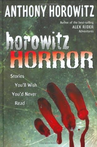 Horowitz Horror: Stories You'll Wish You Never Read book cover