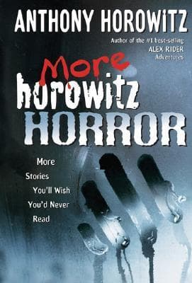 More Horowitz Horror: More Stories You'll Wish You'd Never Read book cover