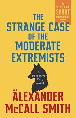 The Strange Case of the Moderate Extremists book cover