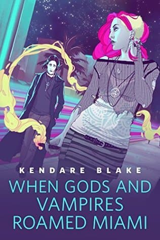 When Gods and Vampires Roamed Miami book cover