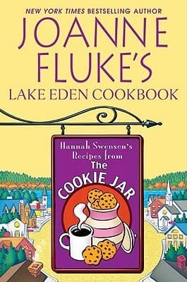 Joanne Fluke's Lake Eden Cookbook: Hannah Swensen's Recipes from the Cookie Jar