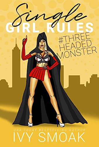 Single Girl Rules #ThreeHeadedMonster book cover