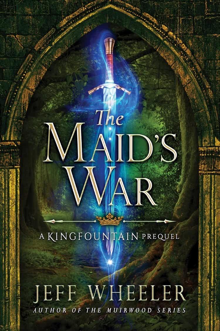 The Maid's War: A Kingfountain prequel
