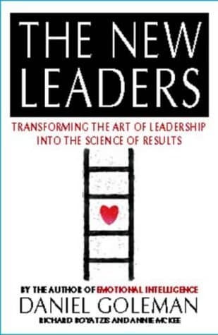 The New Leaders : Transforming the Art of Leadership into the Science of Results