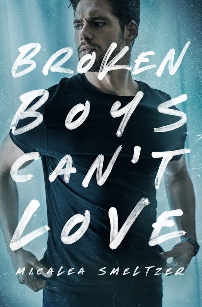 Broken Boys Can't Love book cover