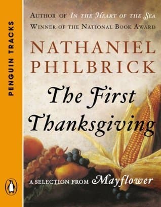 The First Thanksgiving: A Selection from Mayflower book cover