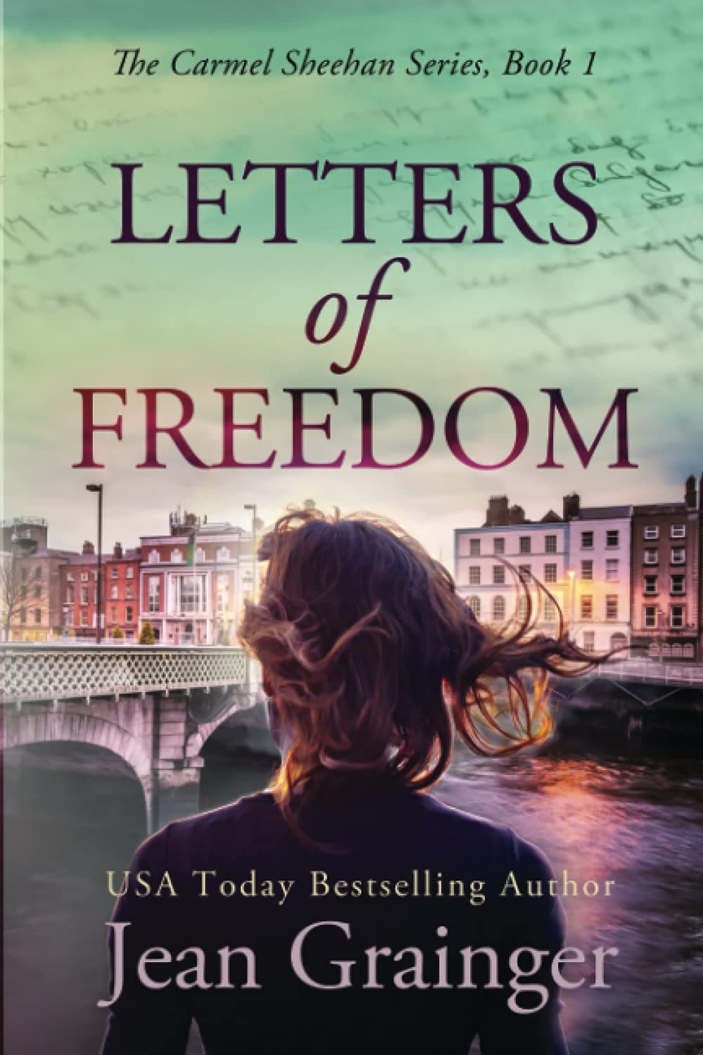 Letters of Freedom: The Carmel Sheehan Story - Book 1