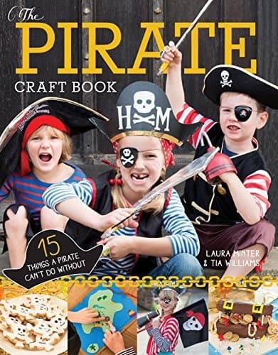 The Pirate Craft Book: 15 Things a Pirate Can'd Do Without book cover