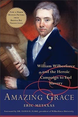 Amazing Grace: William Wilberforce and the Heroic Campaign to End Slavery book cover