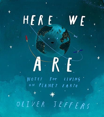 Here We Are: Notes for Living on Planet Earth book cover