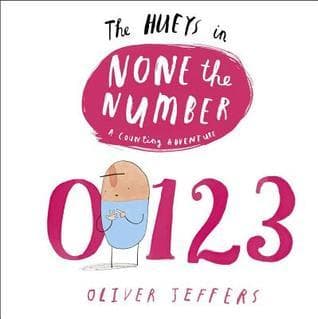 The Hueys in None the Number: A Counting Adventure