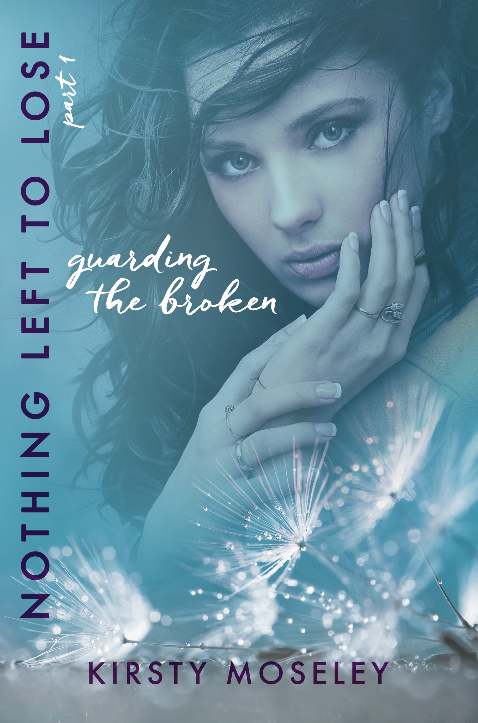 Guarding the Broken: Nothing Left to Lose, Part I book cover
