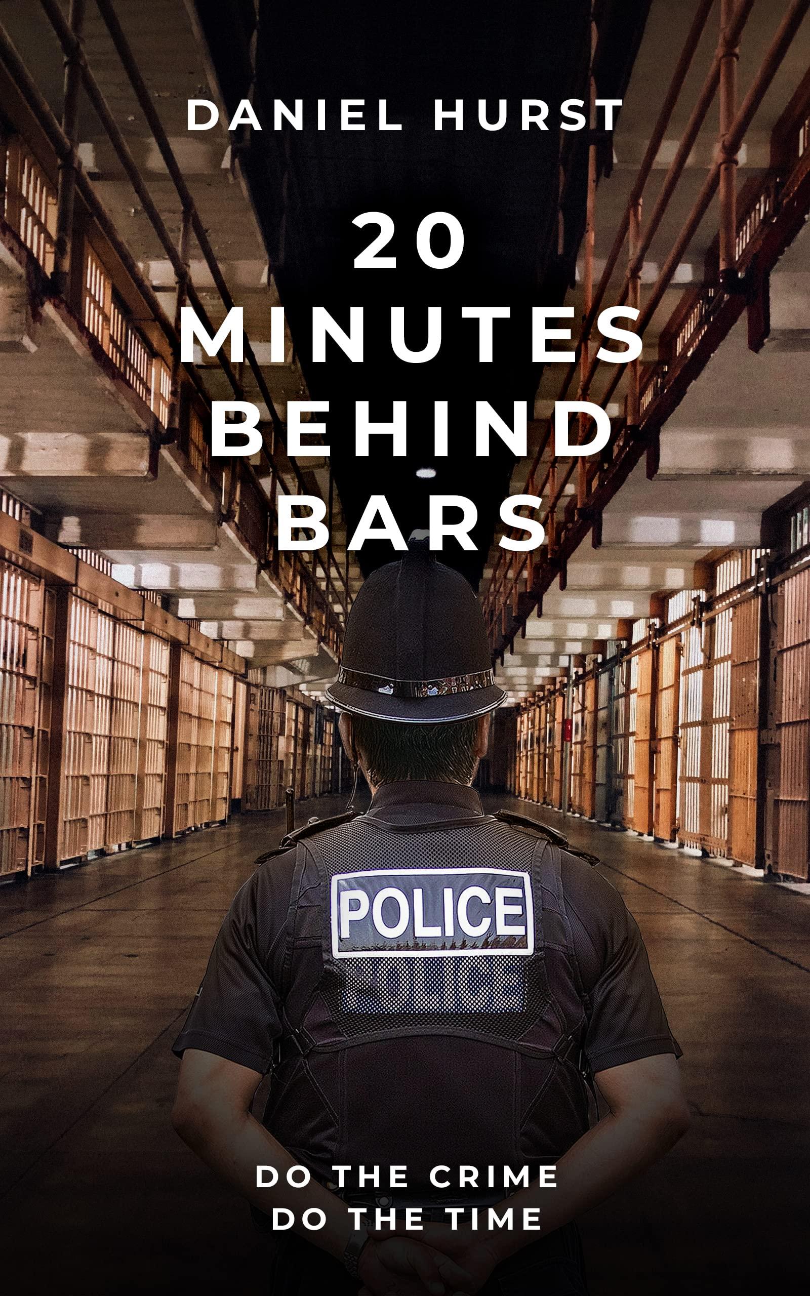 20 Minutes Behind Bars