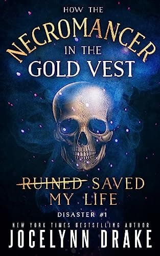 How the Necromancer in the Gold Vest Saved My Life: Disaster #1