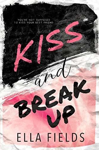 Kiss and Break Up book cover
