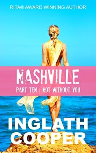 The Nashville Series - Book Ten - Not Without You book cover