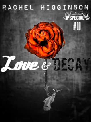 Love and Decay, Episode Ten book cover