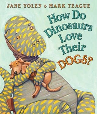 How Do Dinosaurs Love Their Dogs? book cover