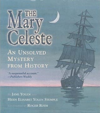 The Mary Celeste: An Unsolved Mystery from History book cover
